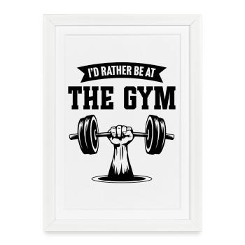 I'd rather be at the gym - Framed poster (27 × 37 cm) - white - Front