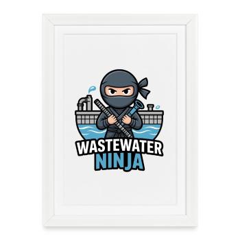 Water Treatment Plant Operator - Wastewater Ninja - Framed poster (27 × 37 cm) - white - Front