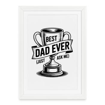 Meilleur papa de tous les temps (Just Ask Me) avec trophée - Affiche encadrée (27 × 37 cm) - blanc - Devant