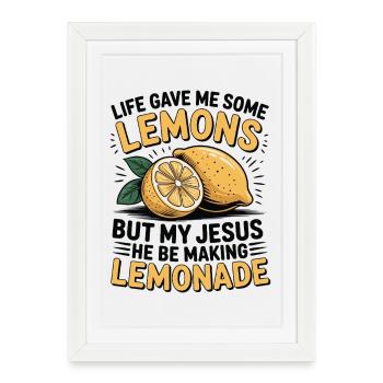 La vie m'a donné des citrons, Jésus fait de la limonade - Affiche encadrée (27 × 37 cm) - blanc - Devant