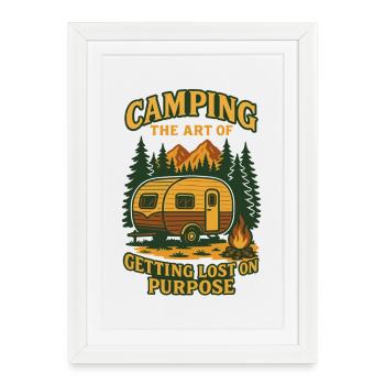 Camping The Art Of Getting Lost On Purpose - Framed poster (27 × 37 cm) - white - Front