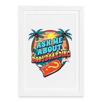 Bodyboarder : posez-moi des questions sur le bodyboard - Affiche encadrée (27 × 37 cm) - blanc - Devant