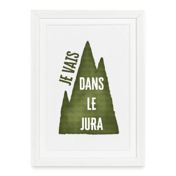 Je Vais Dans Le Jura - La Montagne Verte - Affiche encadrée (27 × 37 cm) - blanc - Devant