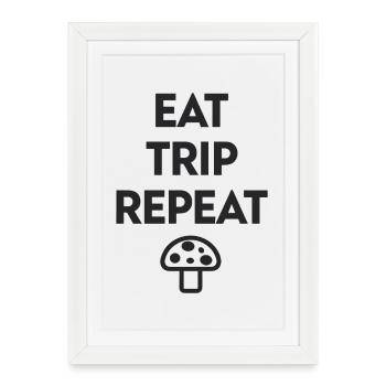 Eat Trip Repeat - Drôle de dicton de champignon - Affiche encadrée (27 × 37 cm) - blanc - Devant