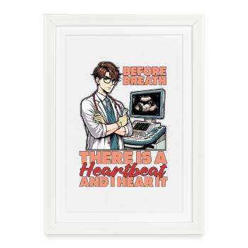Sonographer Before Breath There Is Ultrasound Tech - Framed poster (27 × 37 cm) - white - Front