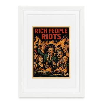 Celebrating the Rich – Riot Poster - Framed poster (27 × 37 cm) - white - Front