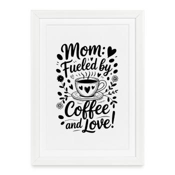 Café Maman Alimenté Caféine Mère - Affiche encadrée (27 × 37 cm) - blanc - Devant