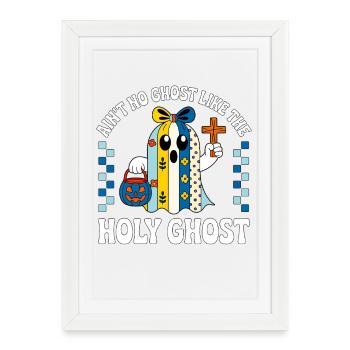 Ain't_No_Ghost_Like_The_Holy_Ghost - Affiche encadrée (27 × 37 cm) - blanc - Devant