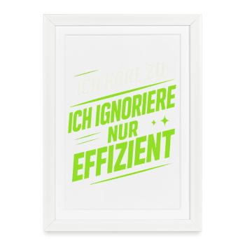 I'm Listening – Funny Saying | Efficiently ignore - Framed poster (27 × 37 cm) - white - Front
