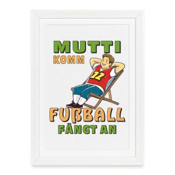 DECK CHAIR MAN MOM COME FOOTBALL STARTS - Framed poster (27 × 37 cm) - white - Front