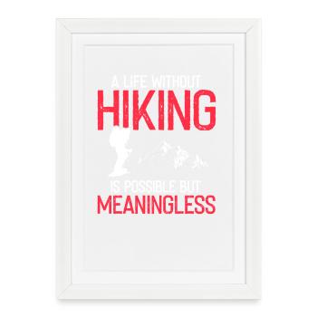 Life Without Trails Hiking Passion Devotion - Framed poster (27 × 37 cm) - white - Front