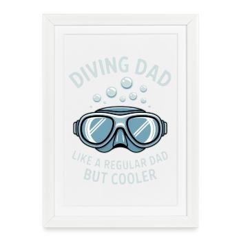 Diving Saying Dad Funny Diving Gift - Framed poster (27 × 37 cm) - white - Front