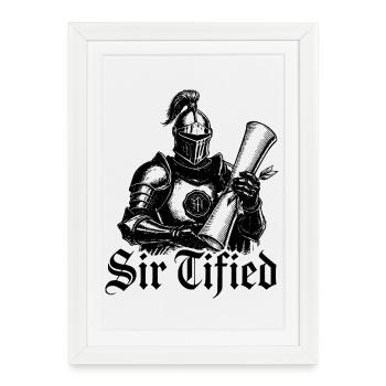 Sir Tified Knight Funny Renaissance Faire Men LARP - Framed poster (27 × 37 cm) - white - Front