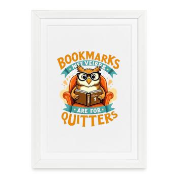Les marque-pages sont pour les hiboux qui abandonnent - Affiche encadrée (27 × 37 cm) - blanc - Devant