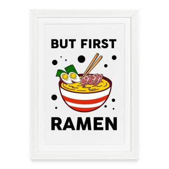 Mais d’abord Ramen Amateur de Ramen mignon, Gourmet - Affiche encadrée (27 × 37 cm) - blanc - Devant