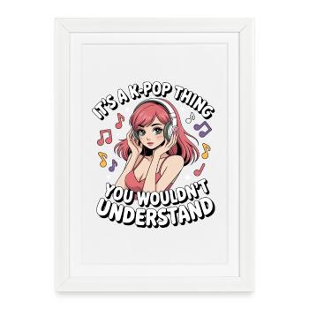 K-Pop Thing Funny Korea Music Anime - Framed poster (27 × 37 cm) - white - Front