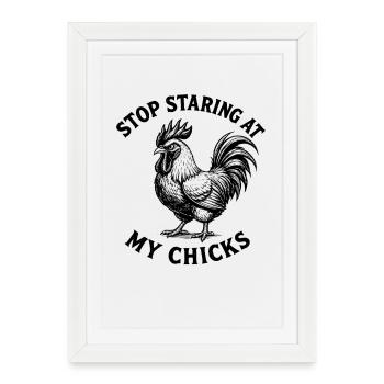 Funny Rooster Stop Staring At My Chicks Vintage - Framed poster (27 × 37 cm) - white - Front