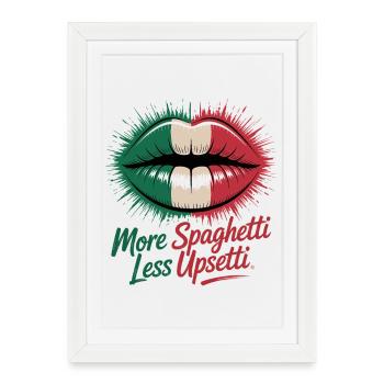 More Spaghetti Less Upsetti Lip Art - Framed poster (27 × 37 cm) - white - Front