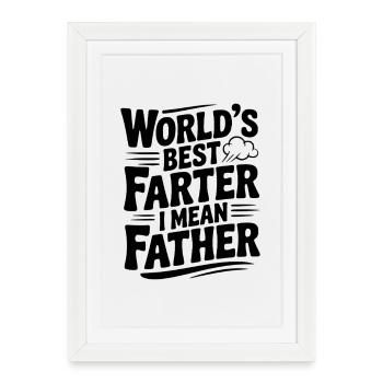 Le meilleur farter du monde, je veux dire père - Affiche encadrée (27 × 37 cm) - blanc - Devant