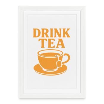 Drink Tea - Chemise classique pour les amateurs de thé - Affiche encadrée (27 × 37 cm) - blanc - Devant