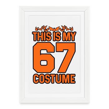 This is My Halloween 67 Costume Funny Number Meme - Framed poster (27 × 37 cm) - white - Front