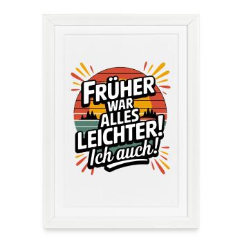 In the past, everything was lighter, I was also vintage - Framed poster (27 × 37 cm) - white - Front