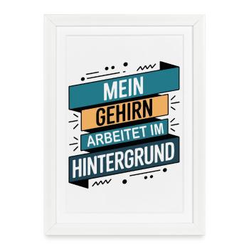 Mon cerveau fonctionne en arrière-plan - Affiche encadrée (27 × 37 cm) - blanc - Devant