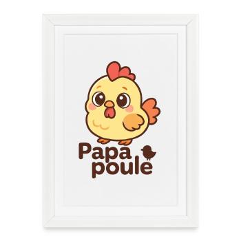 Papa Poule - Fête des Pères - Affiche encadrée (27 × 37 cm) - blanc - Devant