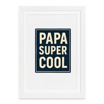 Papa Super Cool - Fête des Pères - Anniversaire - Affiche encadrée (27 × 37 cm) - blanc - Devant