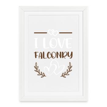I Love Falconry - Framed poster (27 × 37 cm) - white - Front