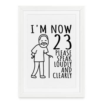 23rd Birthday 23s 23rd I am now 23 years old - Framed poster (27 × 37 cm) - white - Front