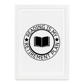 Reading Is My Retirement Plan - Framed poster (27 × 37 cm) - white - Front