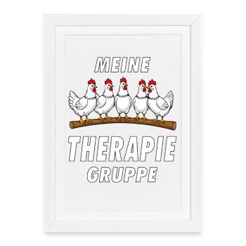 Chickens My Therapy Group - Framed poster (27 × 37 cm) - white - Front
