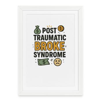 Syndrome de la rupture post-traumatique, drôle de dicton - Affiche encadrée (27 × 37 cm) - blanc - Devant