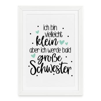 Je suis petite mais je vais bientôt être grande sœur - Affiche encadrée (27 × 37 cm) - blanc - Devant