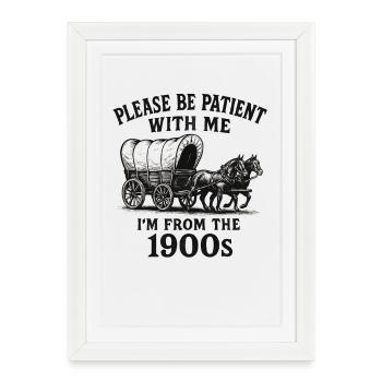 Please bear with me, I come from the - Framed poster (27 × 37 cm) - white - Front