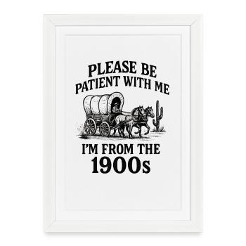 Please bear with me, I come from the - Framed poster (27 × 37 cm) - white - Front
