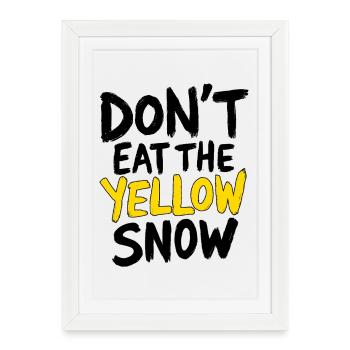 Ne mangez pas la neige jaune après-ski dicton - Affiche encadrée (27 × 37 cm) - blanc - Devant