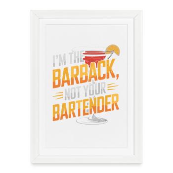 Je suis le barback, pas votre humour de barman - Affiche encadrée (27 × 37 cm) - blanc - Devant