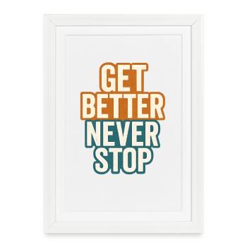 S’améliorer ne jamais s’arrêter, dicton motivant - Affiche encadrée (27 × 37 cm) - blanc - Devant