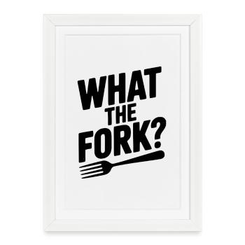 What the Fork? - Framed poster (27 × 37 cm) - white - Front