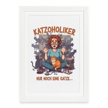 Katzoholiker Nur noch eine Katze - Lustiger Spruch - Framed poster (27 × 37 cm) - white - Front