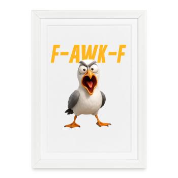 F-AWK-F Seagull Funny Seagull FAWKF F Awk F - Framed poster (27 × 37 cm) - white - Front