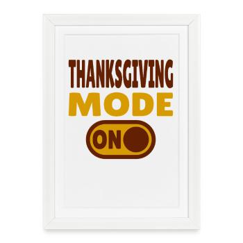Mode Thanksgiving activé - Affiche encadrée (27 × 37 cm) - blanc - Devant