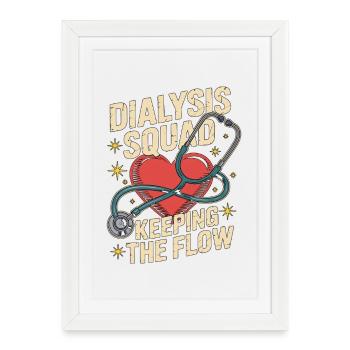 Infirmière en dialyse Escouade de dialyse Garde les soins rénaux - Affiche encadrée (27 × 37 cm) - blanc - Devant
