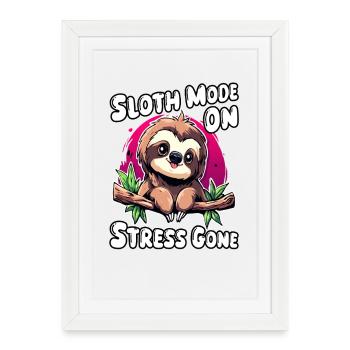 Le mode paresseux sur le stress a disparu | Pas de stress et de détente - Affiche encadrée (27 × 37 cm) - blanc - Devant