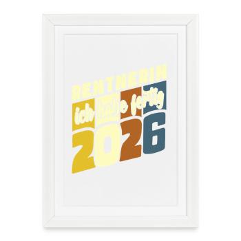 I'm done | Pensioner 2026 - Pension - Framed poster (27 × 37 cm) - white - Front