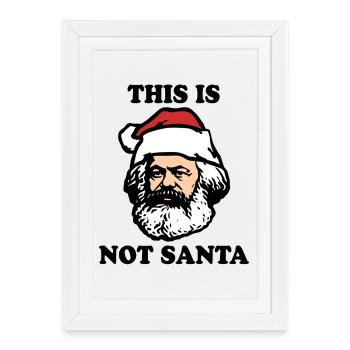 Karl Marx | Ce n’est pas le Père Noël | Père Noël - Affiche encadrée (27 × 37 cm) - blanc - Devant