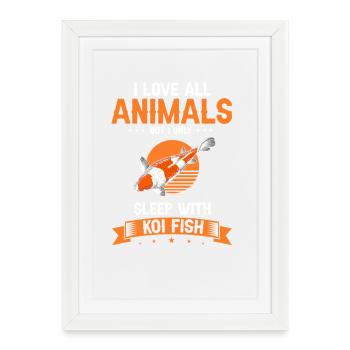 Je ne couche qu’avec des poissons koi et des amateurs d’humour animalier - Affiche encadrée (27 × 37 cm) - blanc - Devant
