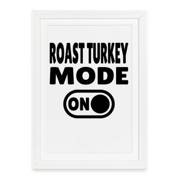 Mode dinde rôtie activé - Affiche encadrée (27 × 37 cm) - blanc - Devant